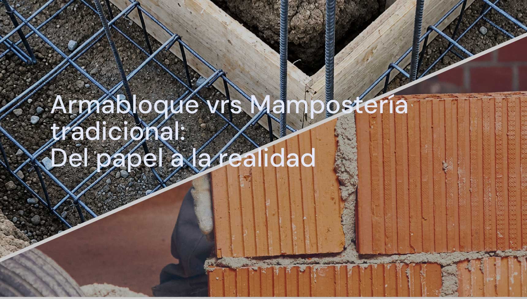 Armabloque vrs Mampostería tradicional: Del papel a la realidad