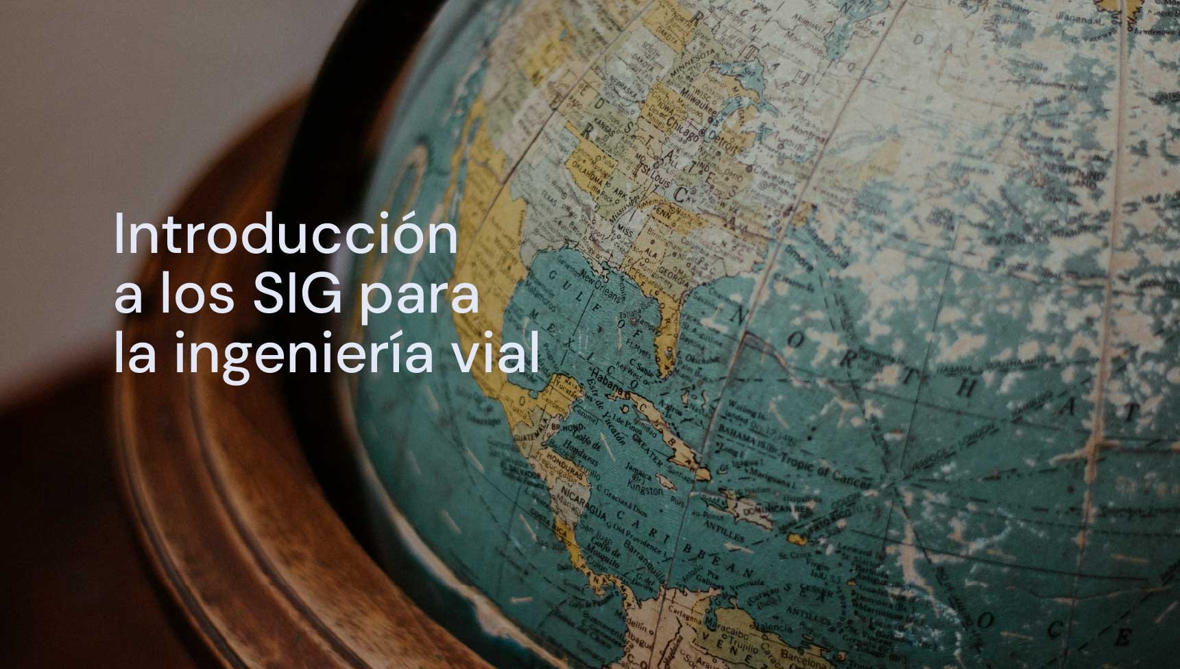 Introducción a los SIG para la ingeniería vial
