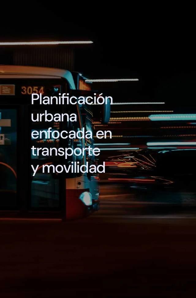 Planificación urbana enfocada en transporte y movilidad