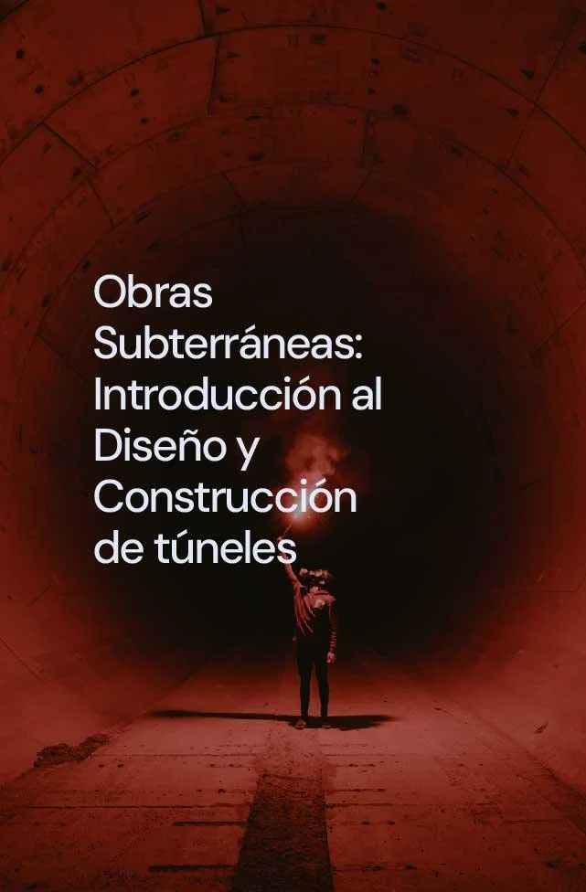 Obras Subterráneas: Introducción al Diseño y Construcción de túneles