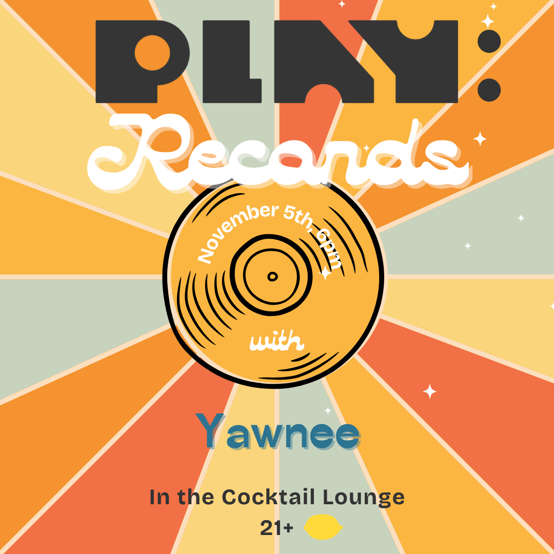 Flyer or photo for PLAY: Records w/ DJ Yawnee Milsap (all-vinyl)
