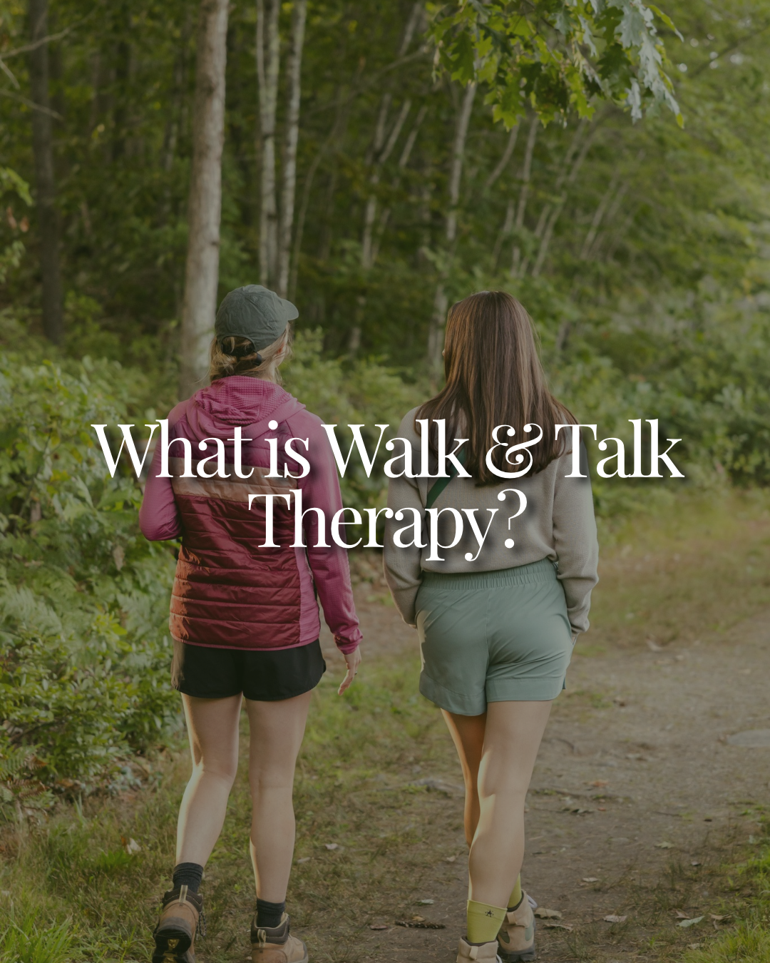 What is Walk &amp; Talk Therapy?