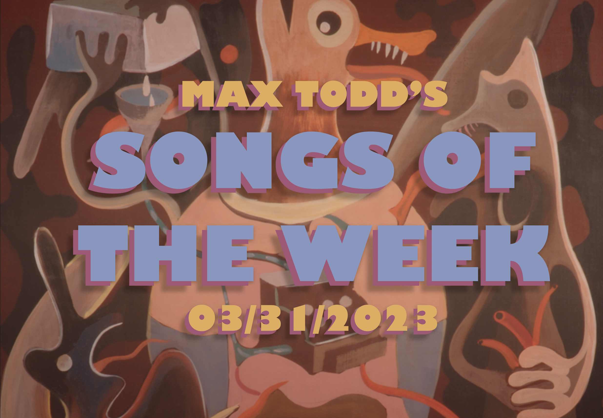 Songs of the Week 03/31/2023
