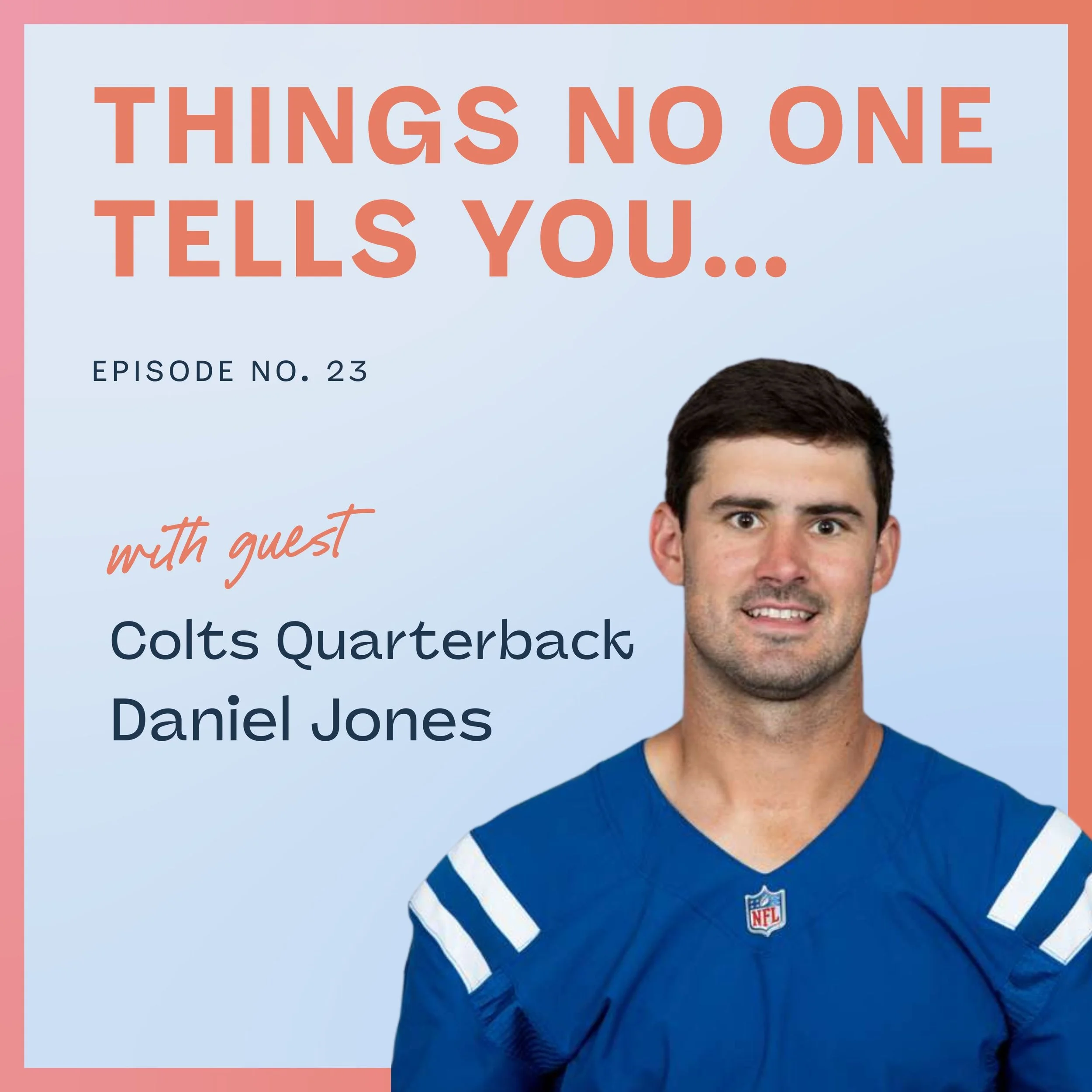 Staying Grounded in the NFL Spotlight with Colts QB Daniel Jones: Ep 23