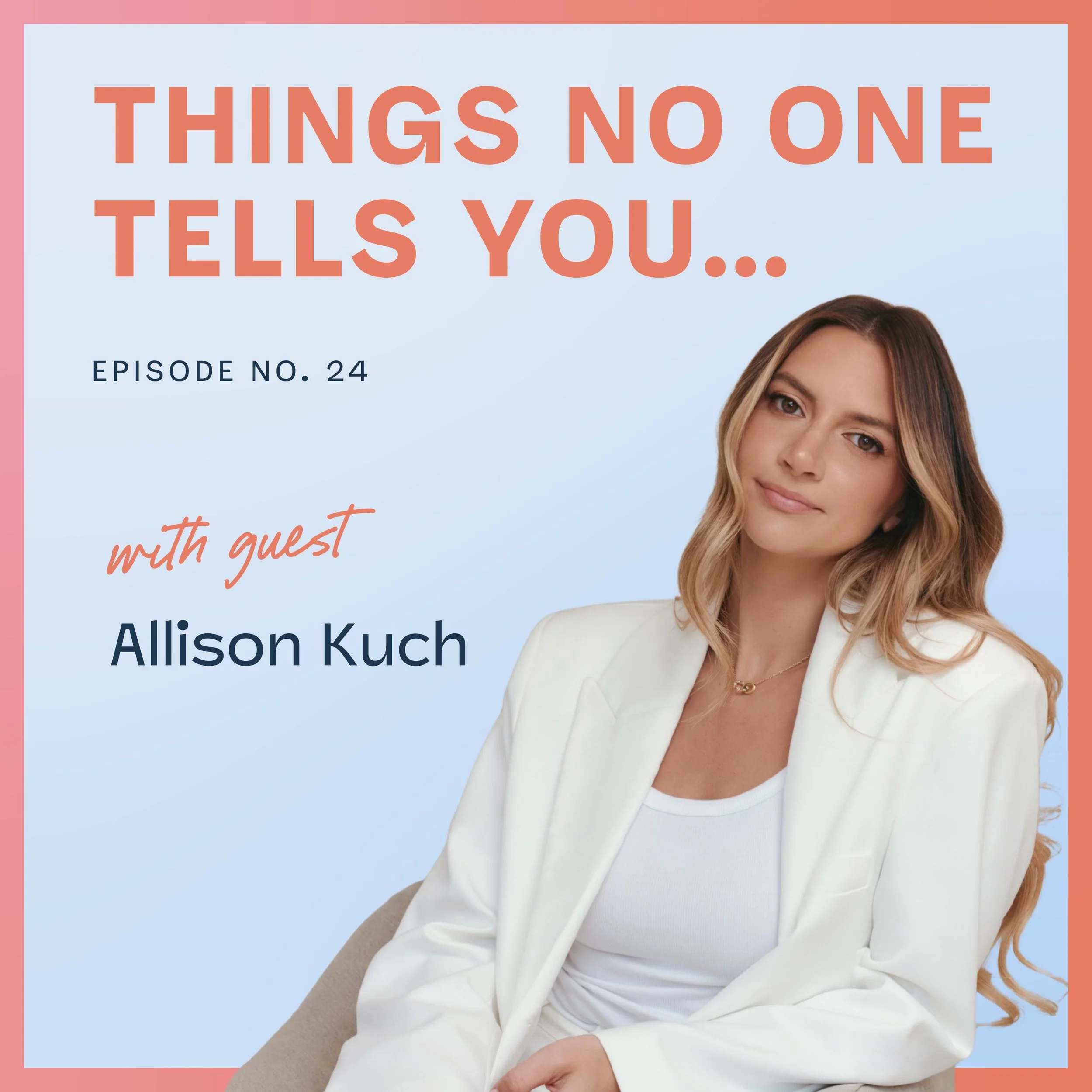 Building a Career by Being Real with Allison Kuch: Ep 24