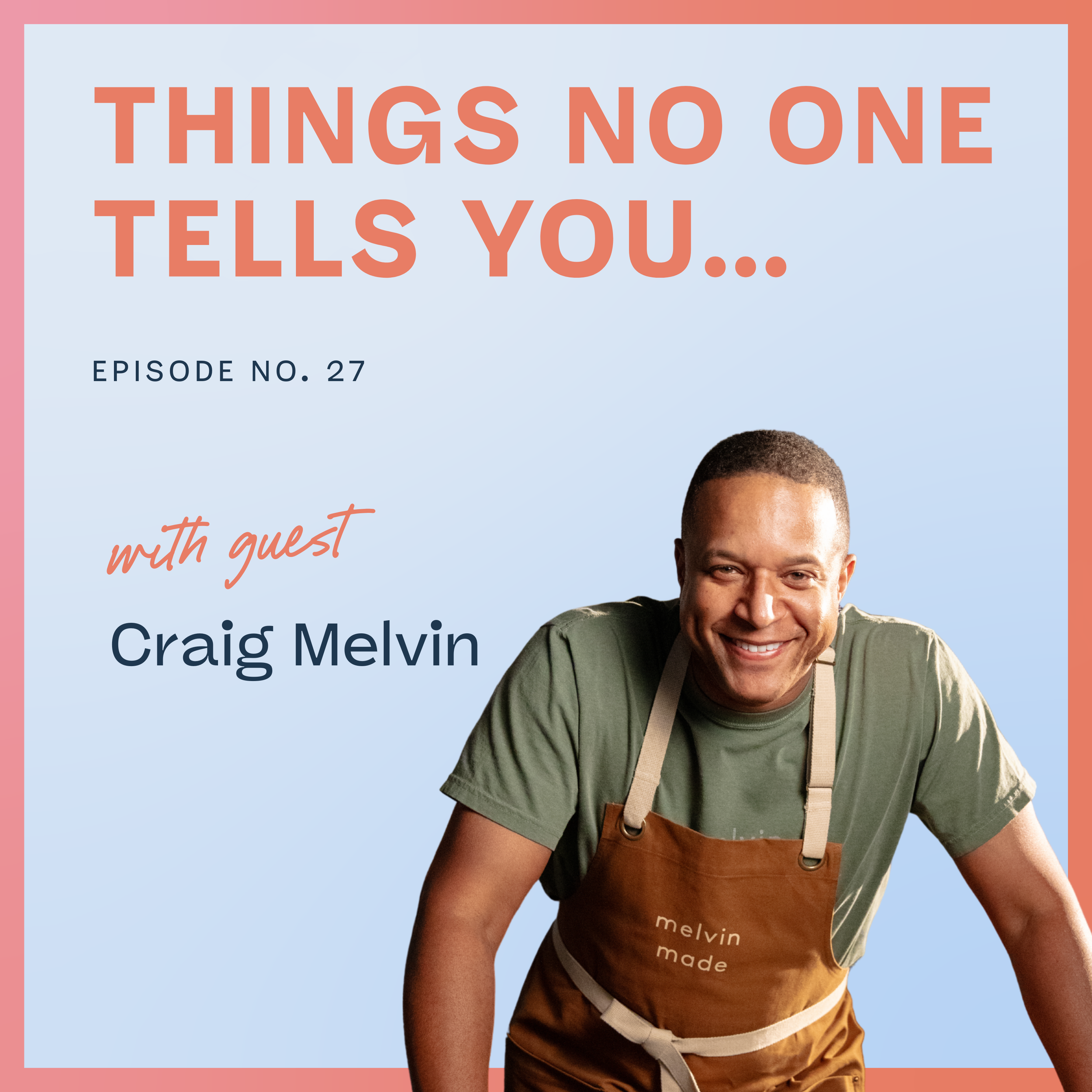 Turning a Hobby into a Business with Craig Melvin: Ep 27