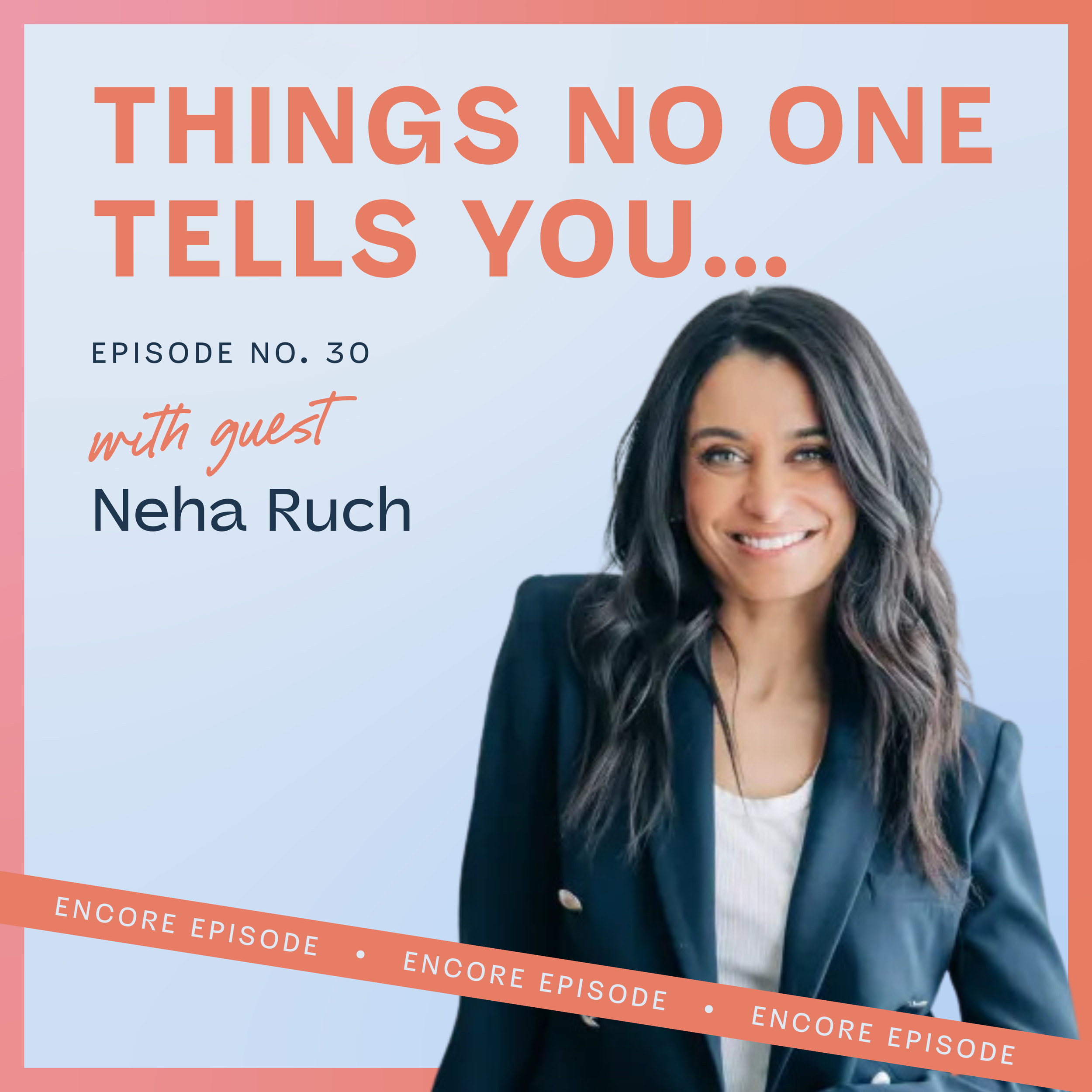 Making the Most of a Power Pause with Neha Ruch: Encore Ep 30