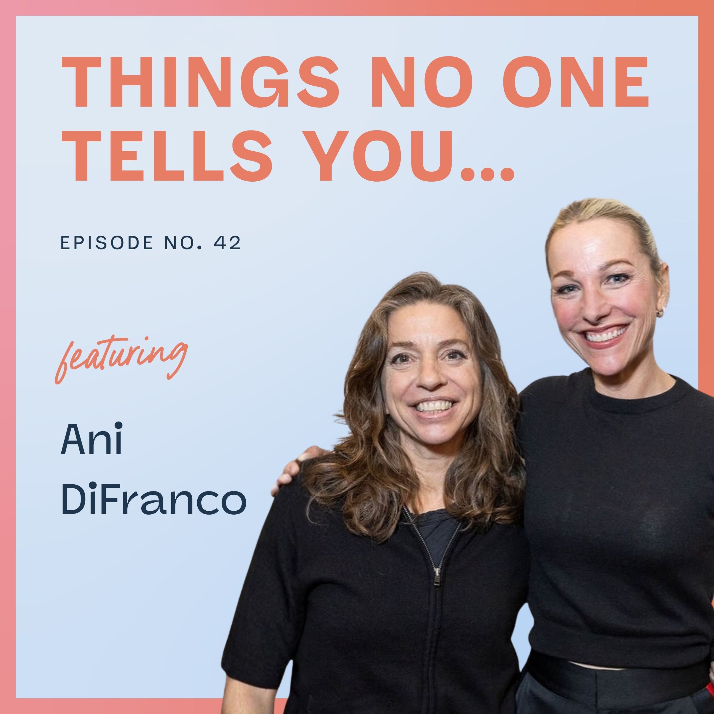 Building a Career Without Compromising Your Voice with Ani DiFranco: Ep 42