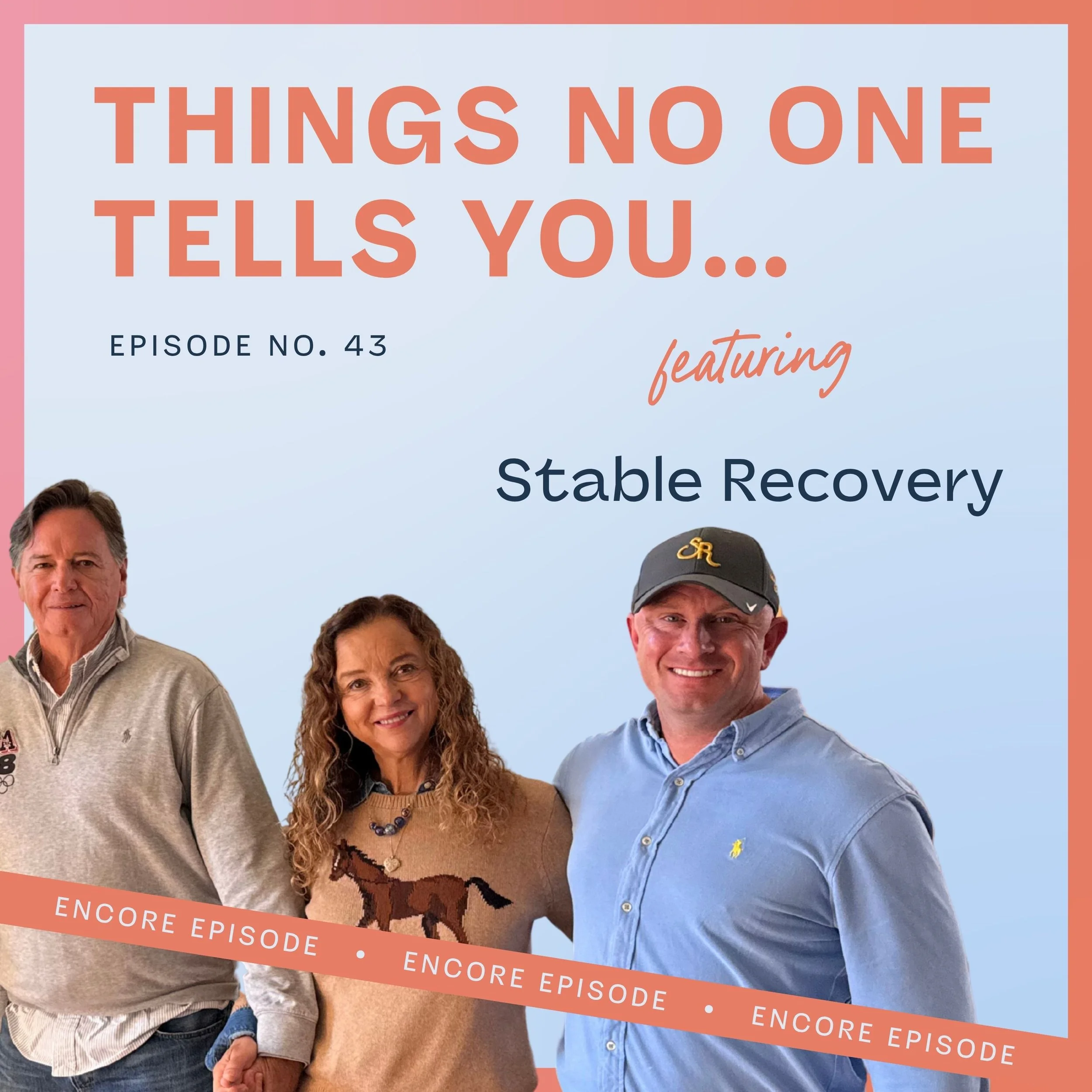 Navigating the Impact of Addiction with Stable Recovery: Encore Ep 43