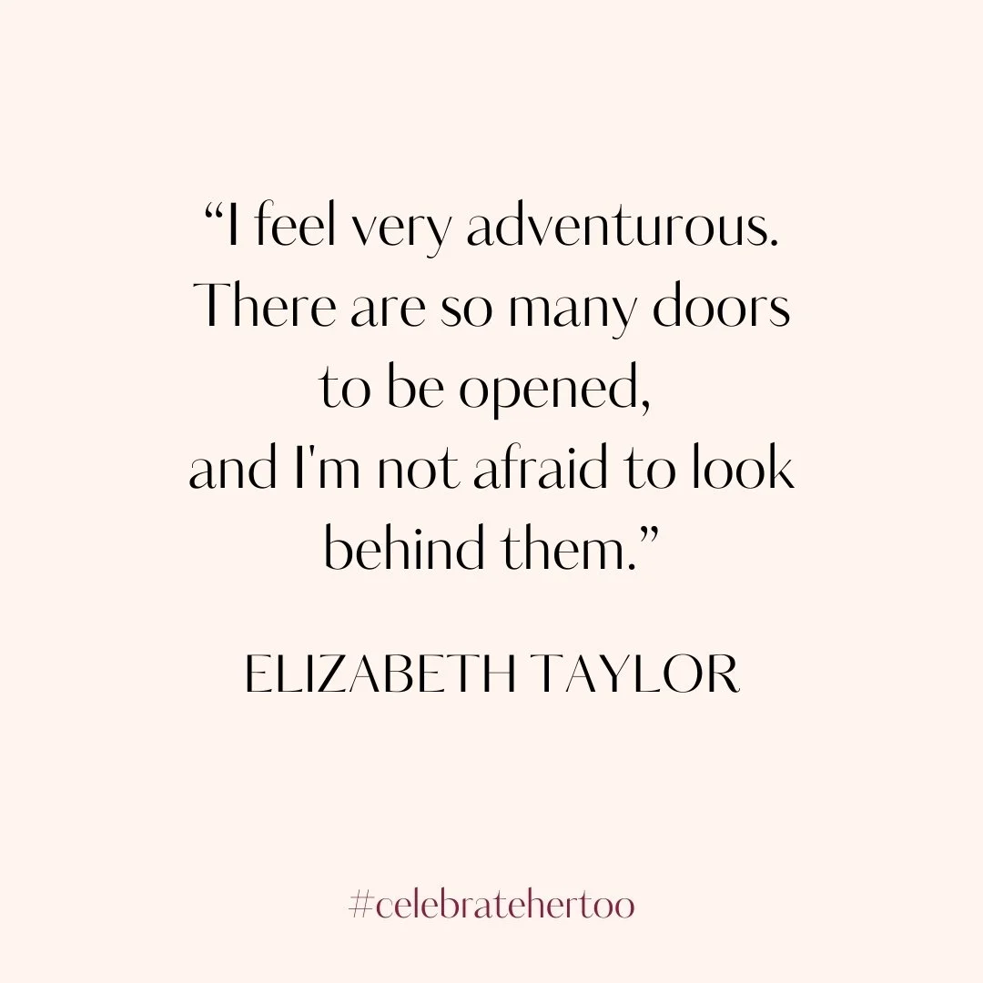 Your life is your adventure.

Open all the doors to all the things you want. 💗💎

#celebratehertoo #elizabethtaylor