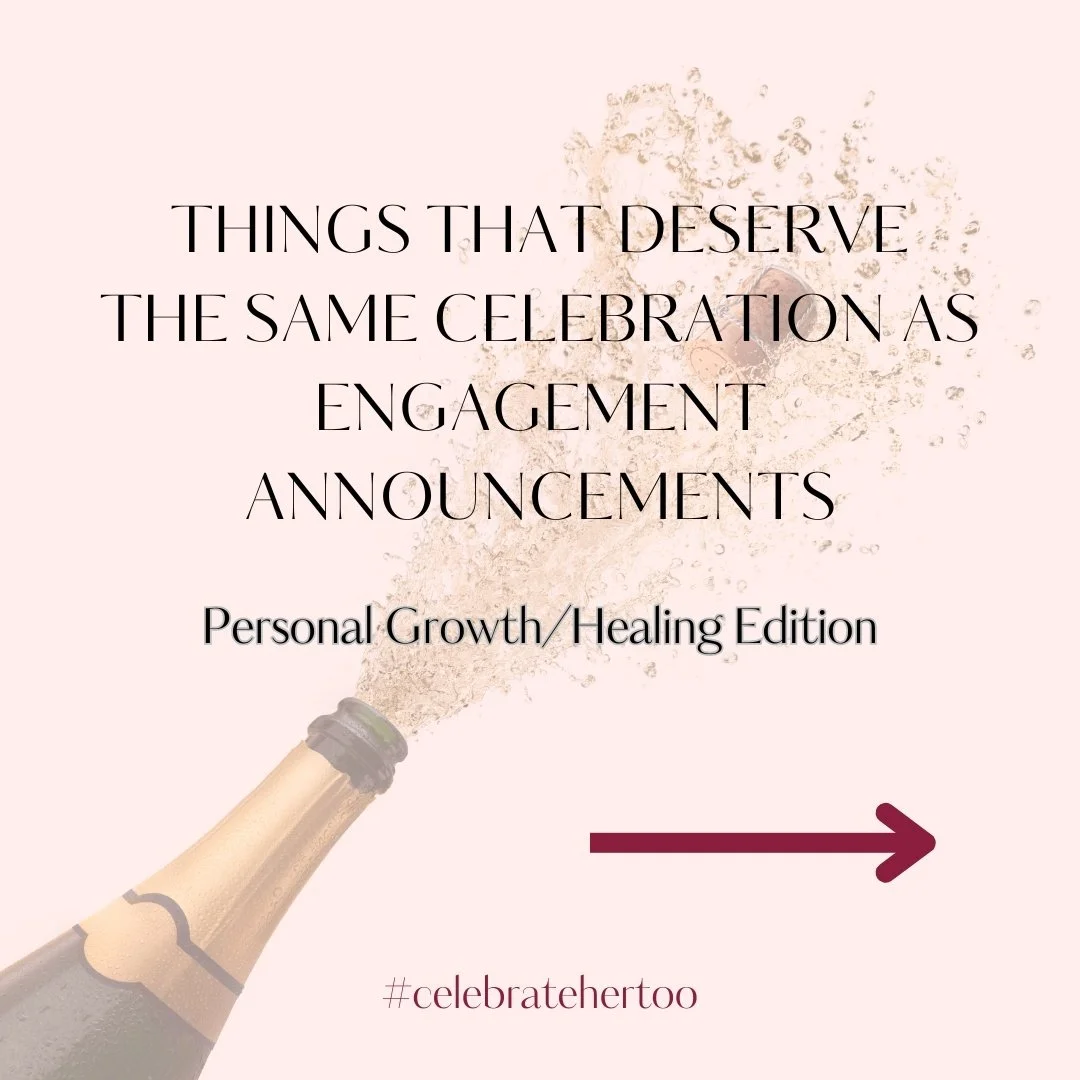 All of these changed your life. Celebrate them like it. 💗🍾🫶

#celebratehertoo #personalgrowth #healing