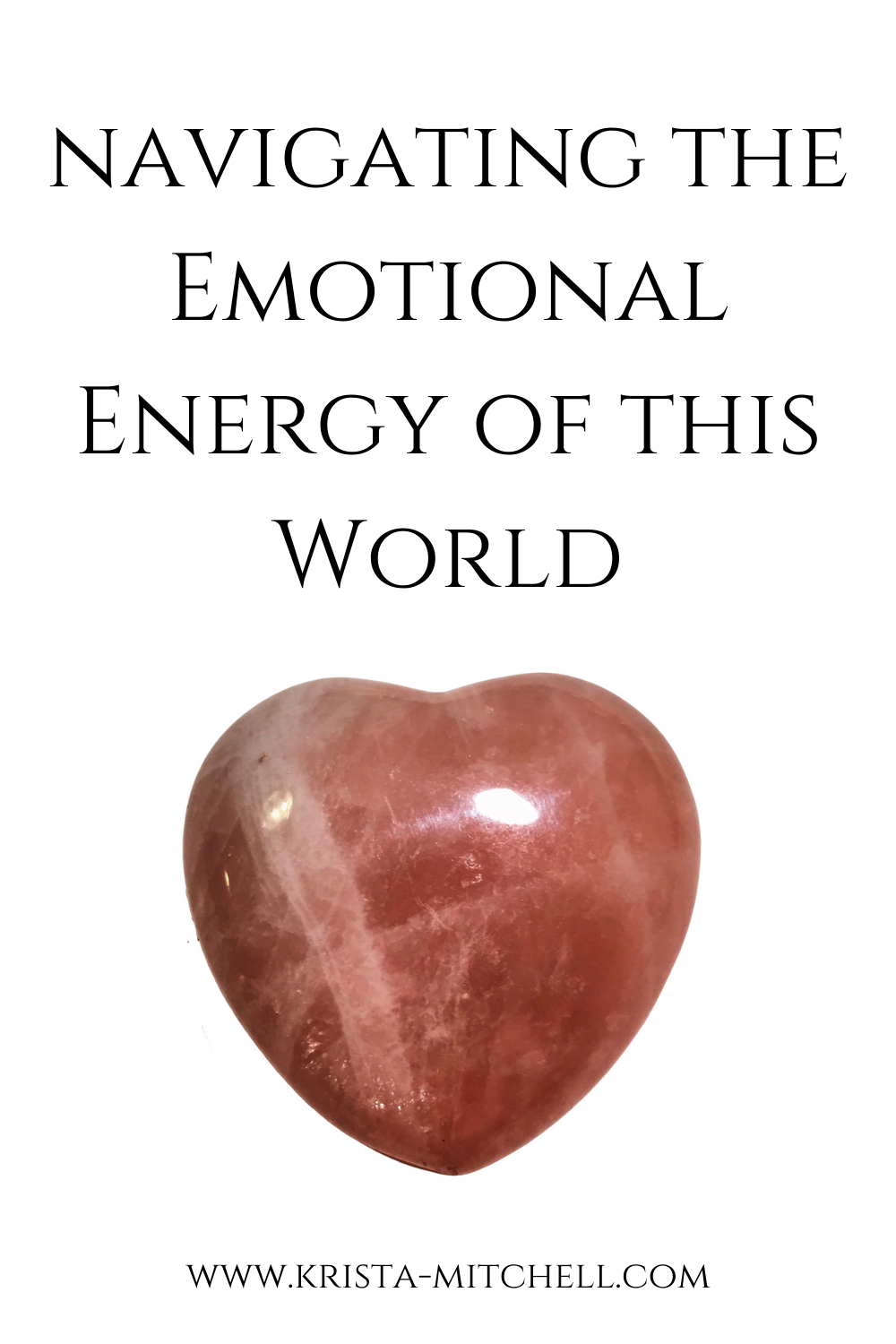 Navigating the Emotional Energy of this World