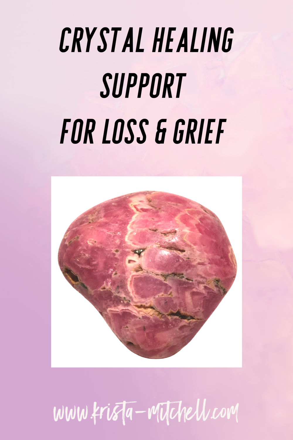 Crystal Healing Support for Loss & Grief — Krista Mitchell