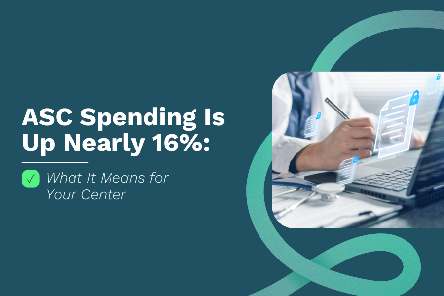 ASC Spending Is Up Nearly 16%: What It Means for Your Center