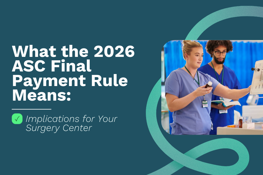 Clinicians managing medications in an ambulatory surgery center, highlighting the operational and documentation implications of the 2026 ASC Final Payment Rule.
