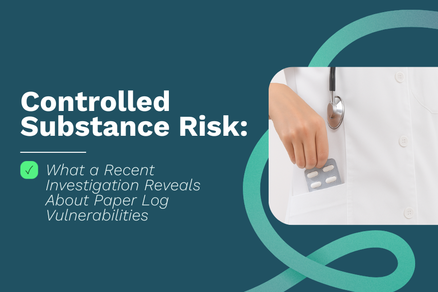 Graphic titled ‘Controlled Substance Risk’ highlighting vulnerabilities of paper logs and the risk of diversion, featuring a healthcare worker placing pills into a pocket.