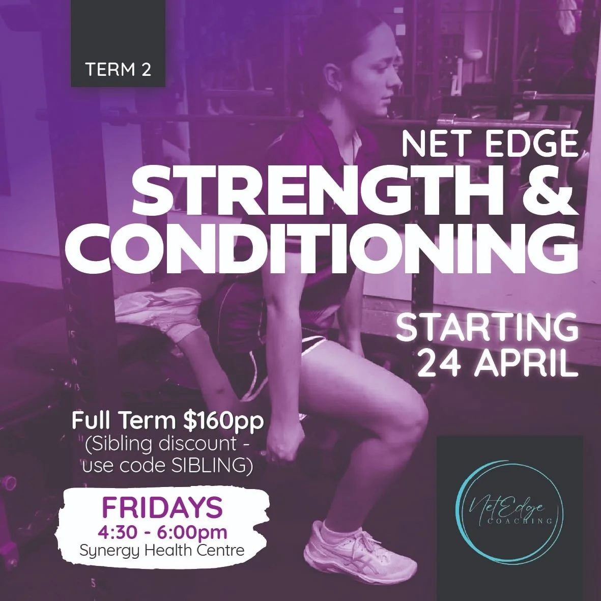 A woman doing squats at the gym with overlay text about a fitness class titled 'Net Edge Strength & Conditioning' starting January 30, 2026, on Fridays from 4:30 to 6:00 pm at Synergy Health Centre, with pricing options for full term and casual sessions.