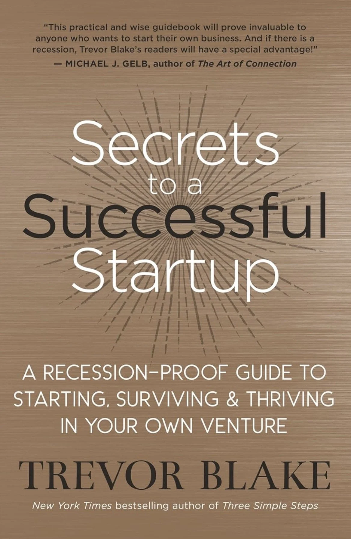 Secrets to a Successful Startup by Trevor Blake