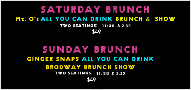 Black background menu with pink, yellow, and blue text advertising brunch events on Saturday and Sunday, including drink specials and show times, with prices of $49 for two seatings.