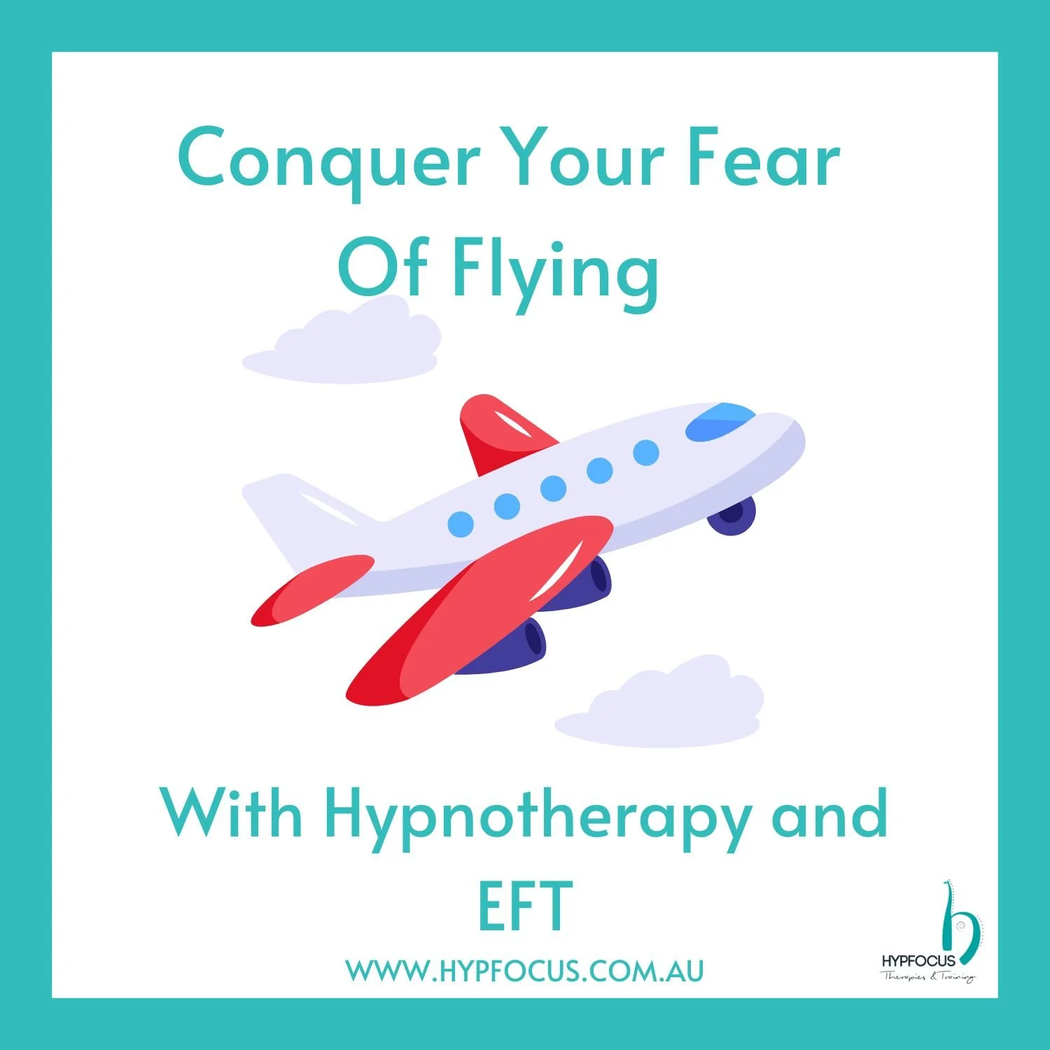 Conquer Your Fear of Flying with Hypnotherapy at Hypfocus Therapies