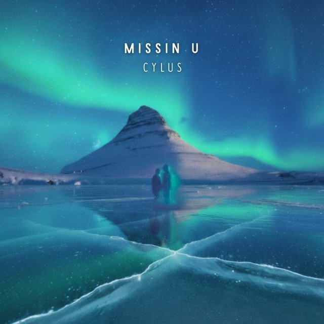 Song Review/ Electro Pop : Cylus’s ‘Missin U