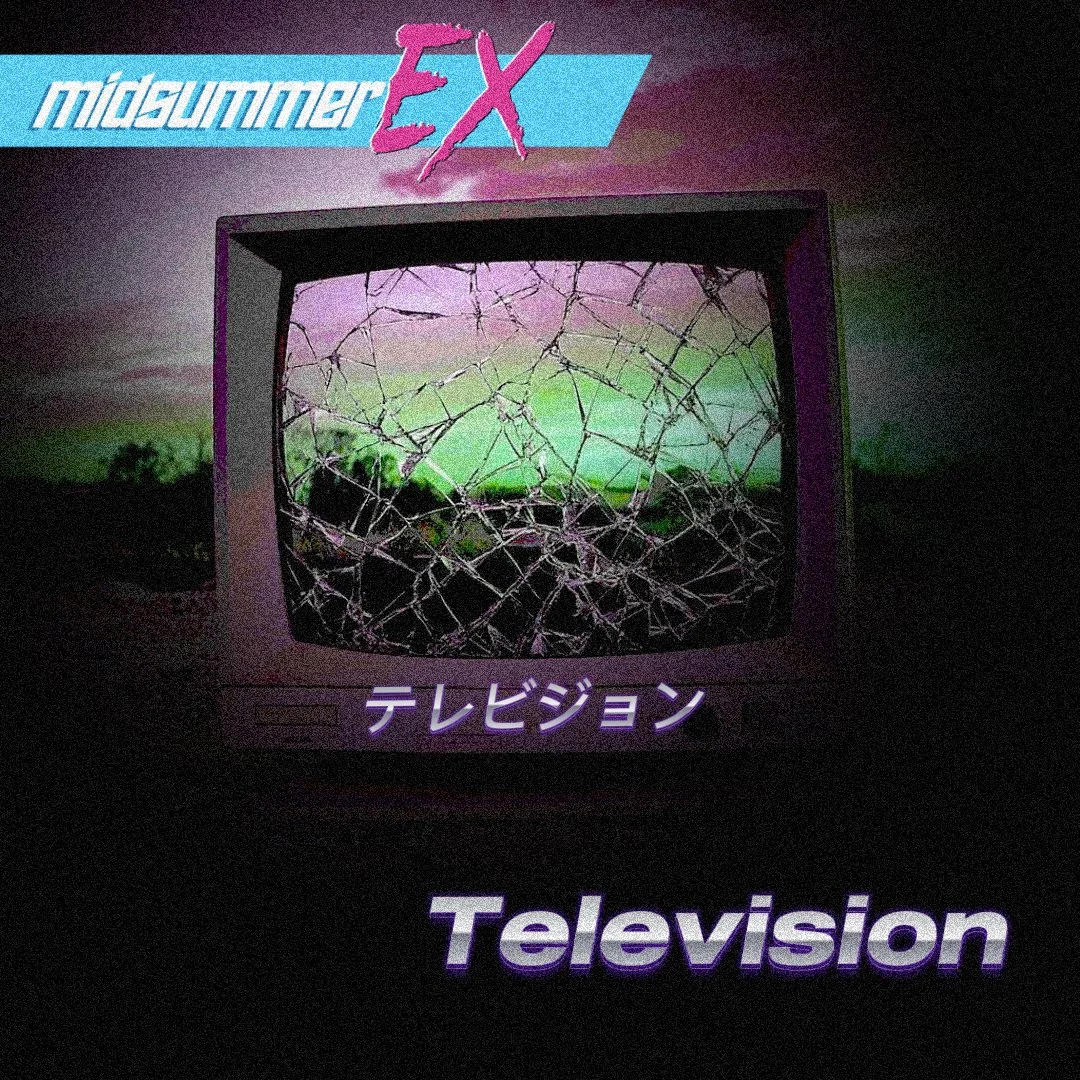 Song Review/ Synth Pop Rock : Midsummer Ex’s ‘Television’