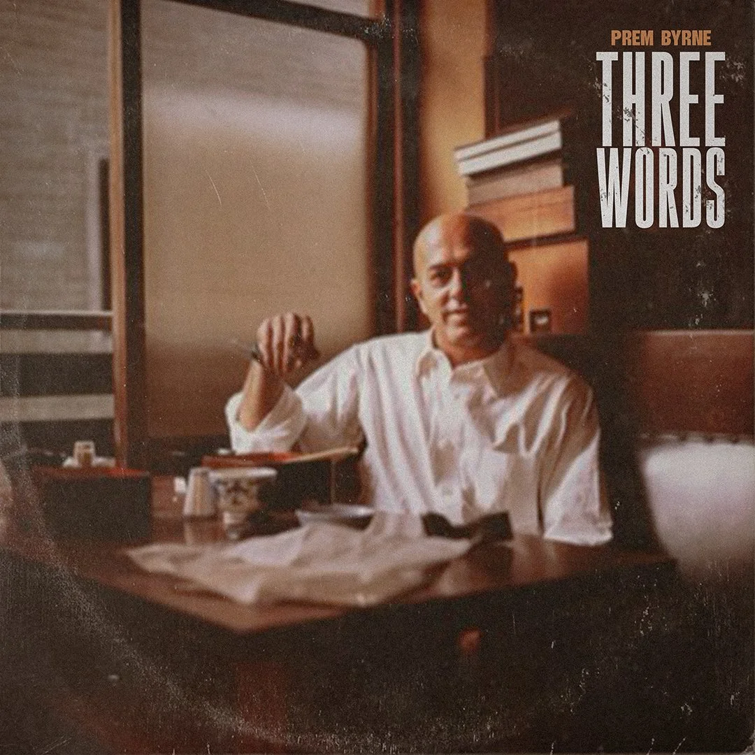 Song Review/ Alt Folk : Prem Byrne’s ‘Three Words’