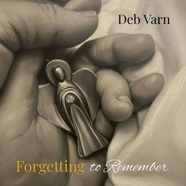 Song Review/ Singer-Songwriter : Deb Vern’s ‘Forgetting to Remember’