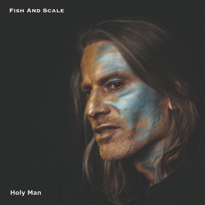 Song Review/ Folk : Fish and Scale’s ‘Holy Man’