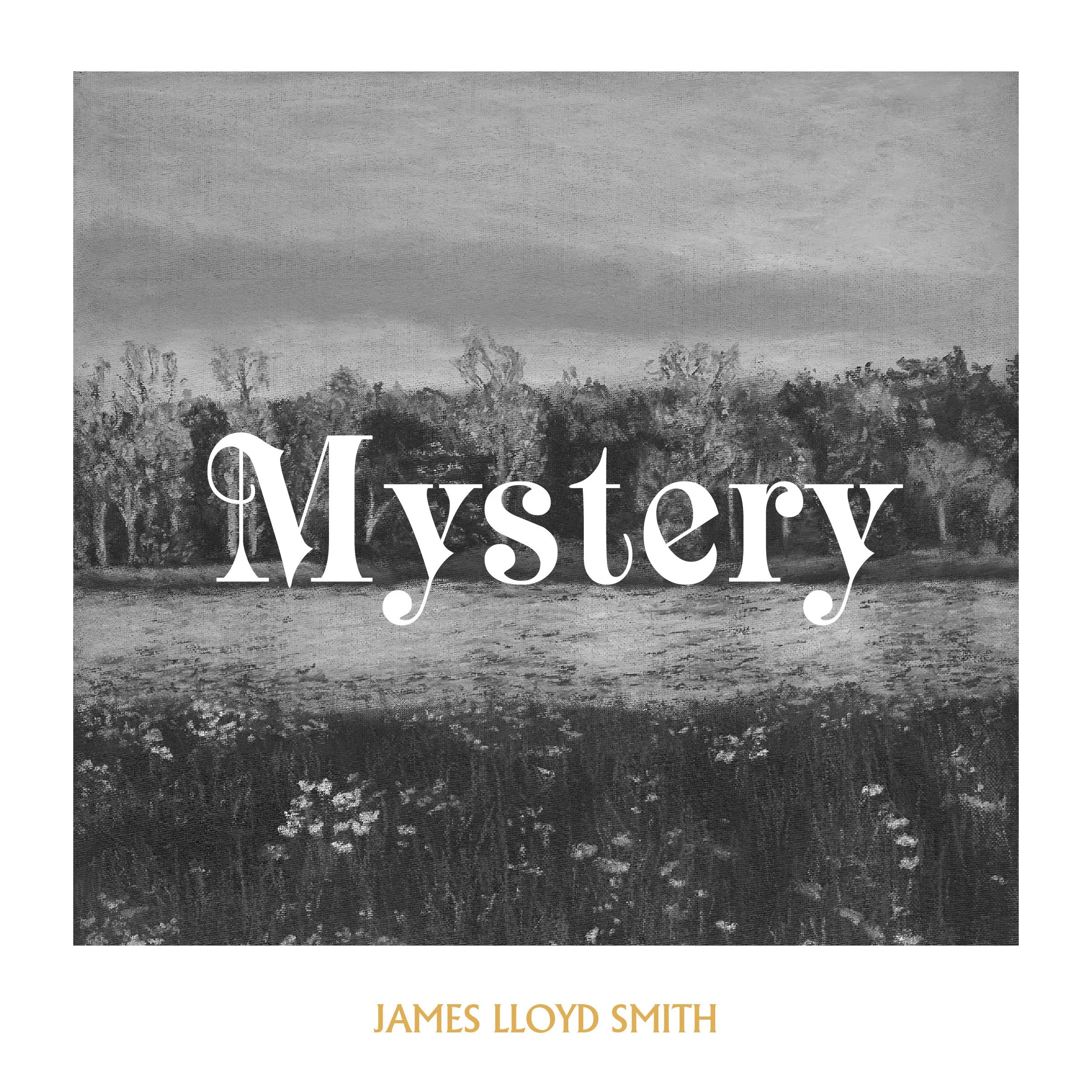 Song Review/ Alt Folk : James Lloyd Smith’s ‘Mystery’
