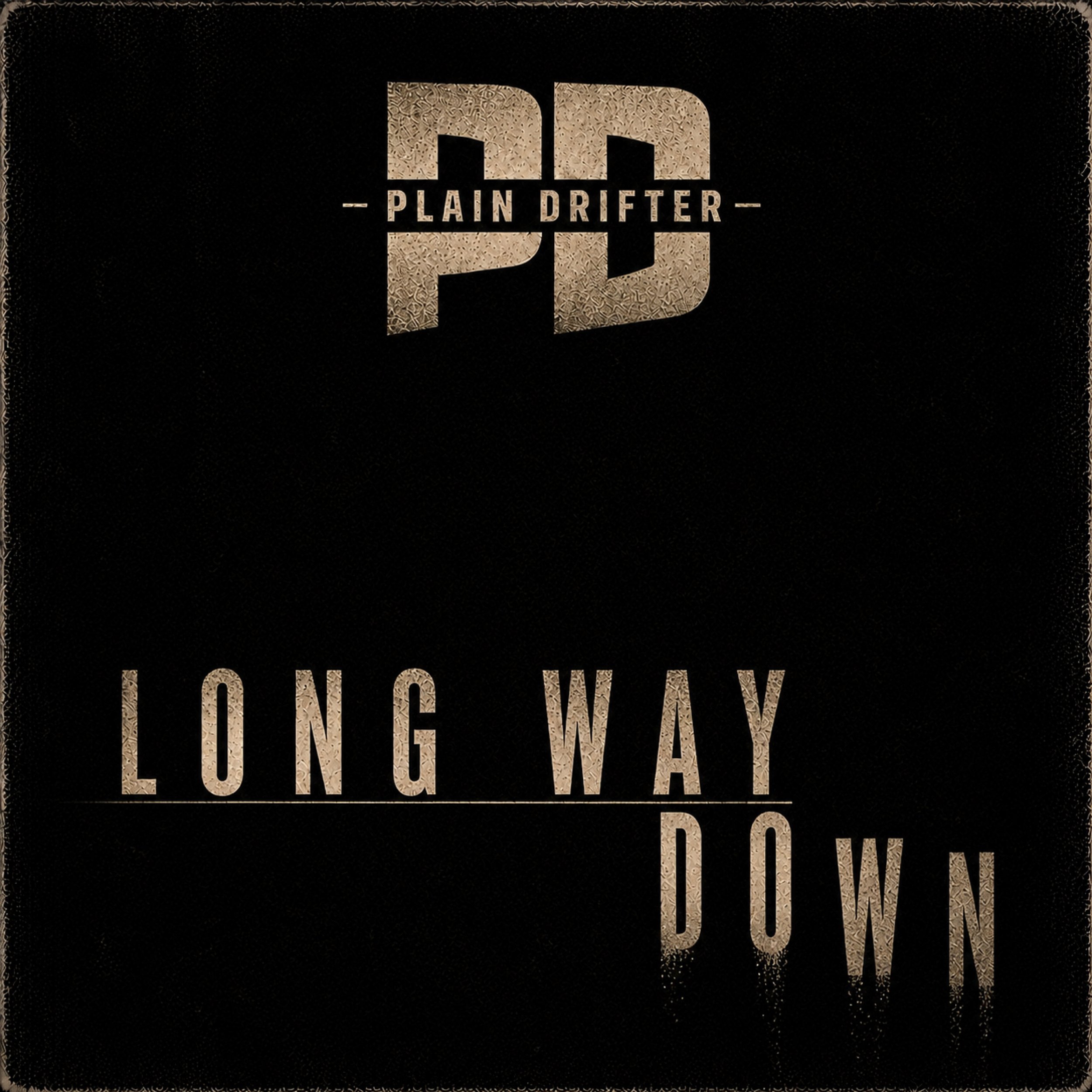 Song Review/ Rock : Plain Drifter’s ‘Long Way Down’