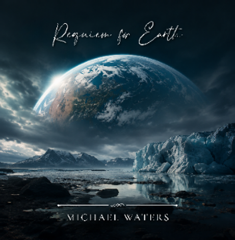 Song Review/ Pop : Michael Waters’ ‘Requiem for Earth’