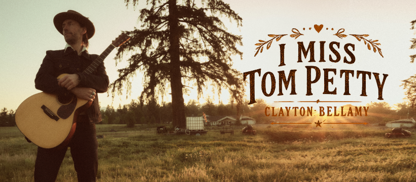 Song Review/ Folk Country : Clayton Bellamy’s ‘I Miss Tom Petty’
