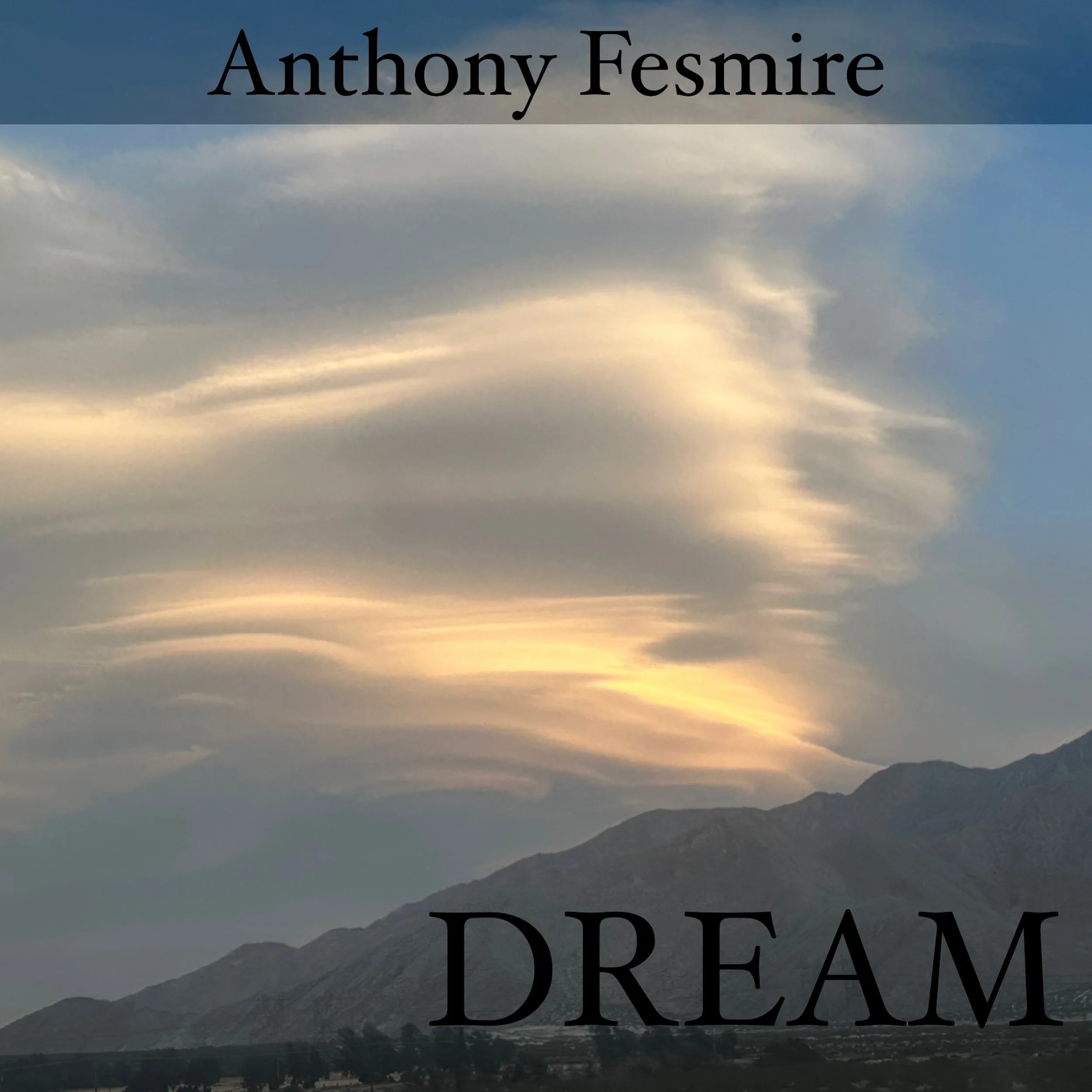 Song Review/ Jazz Fusion : Anthony Fesmire’s ‘Dream’
