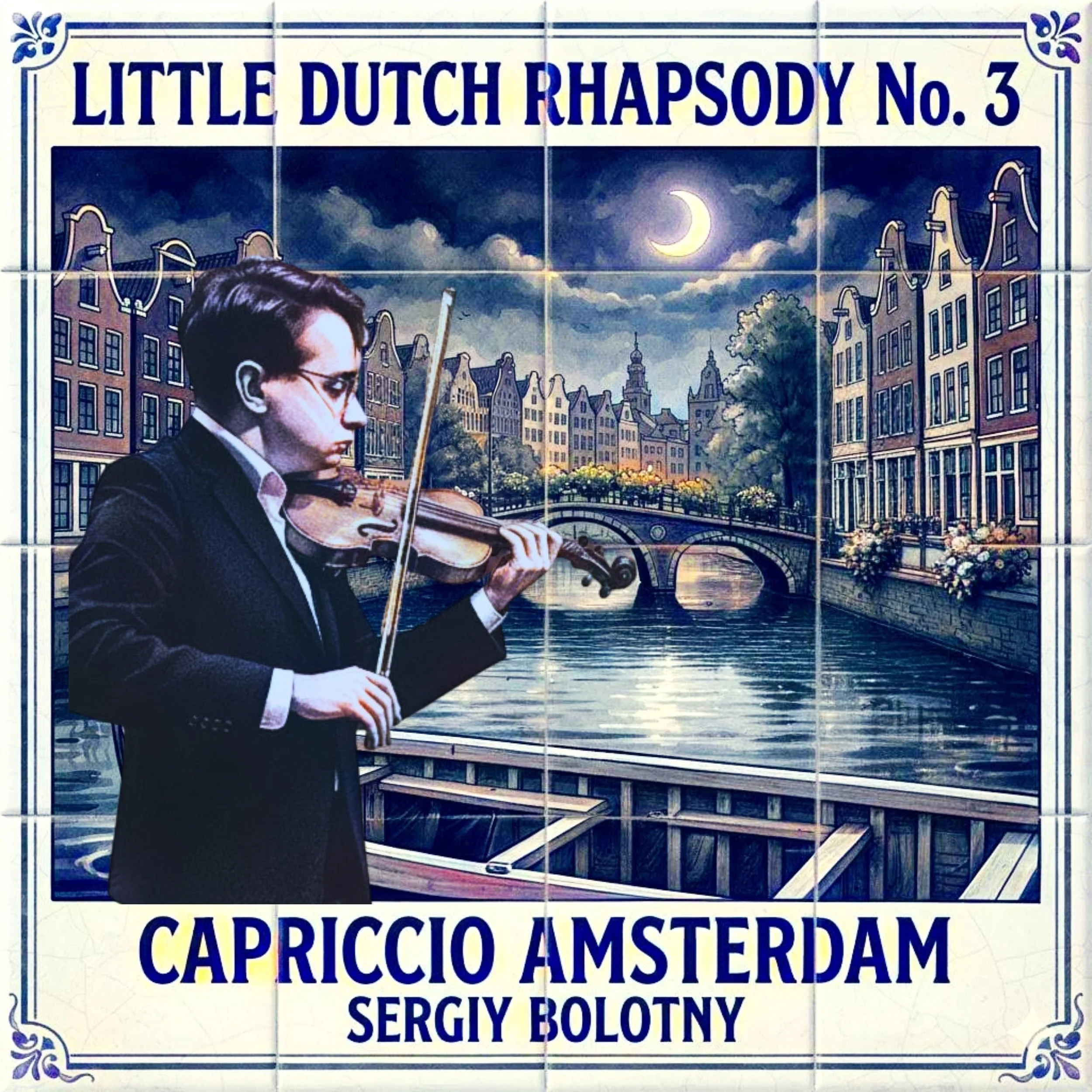 Song Review/ Classical : Sergiy Bolotny’s  ‘Little Dutch Rhapsody No. 3 - Capriccio Amsterdam’ 