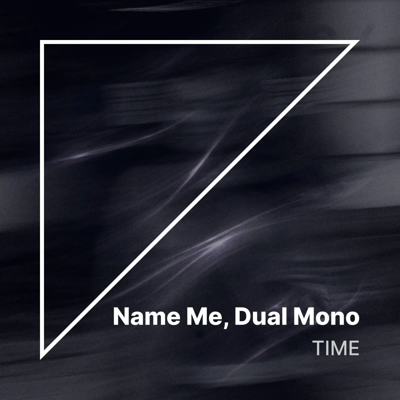 Song Review/ Alt Electronica : Dual Mono &amp; Name ME’s ‘TIME’