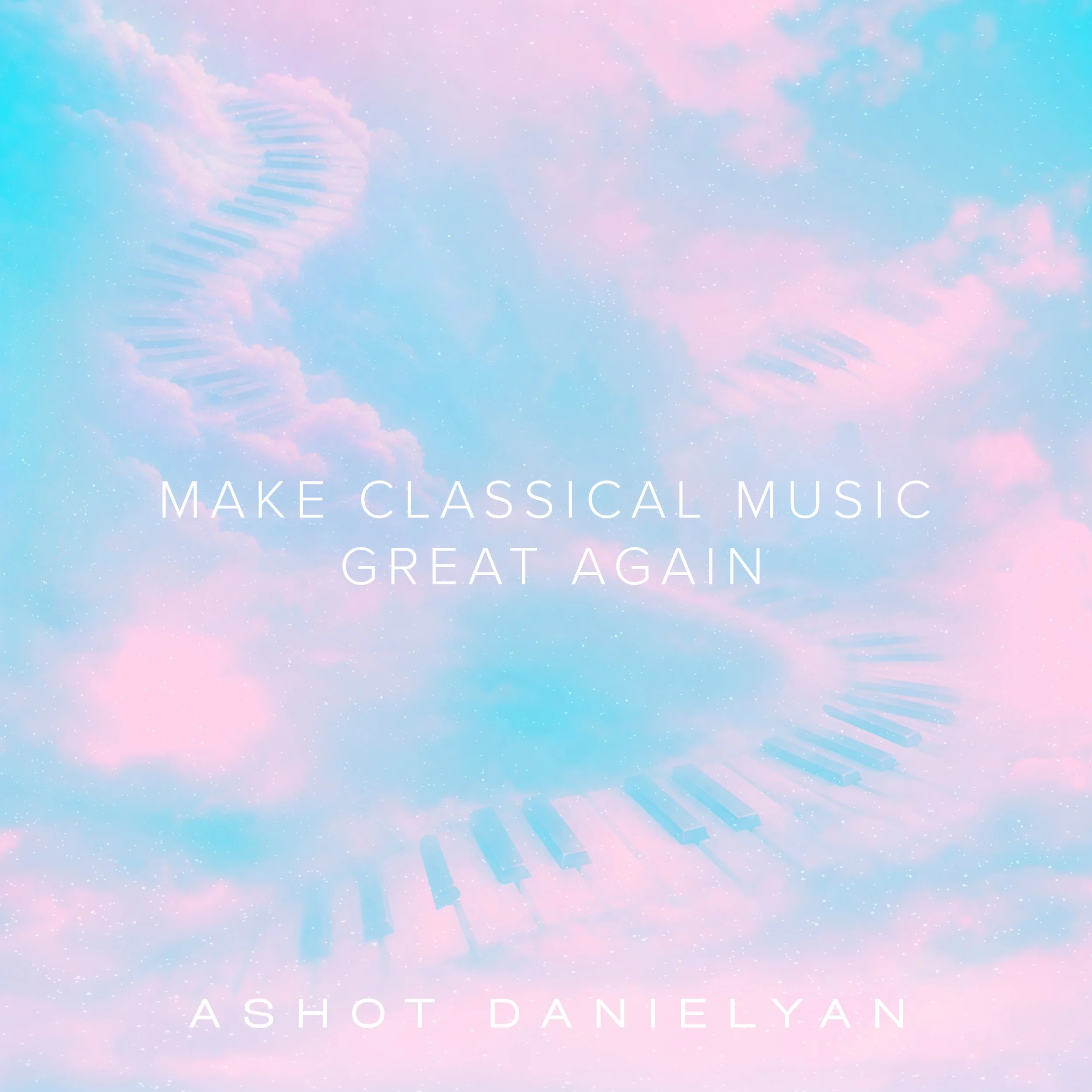 Album Review/ Contemporary Piano : Ashton Danieyan’s ‘Make Classical Music Great Again’