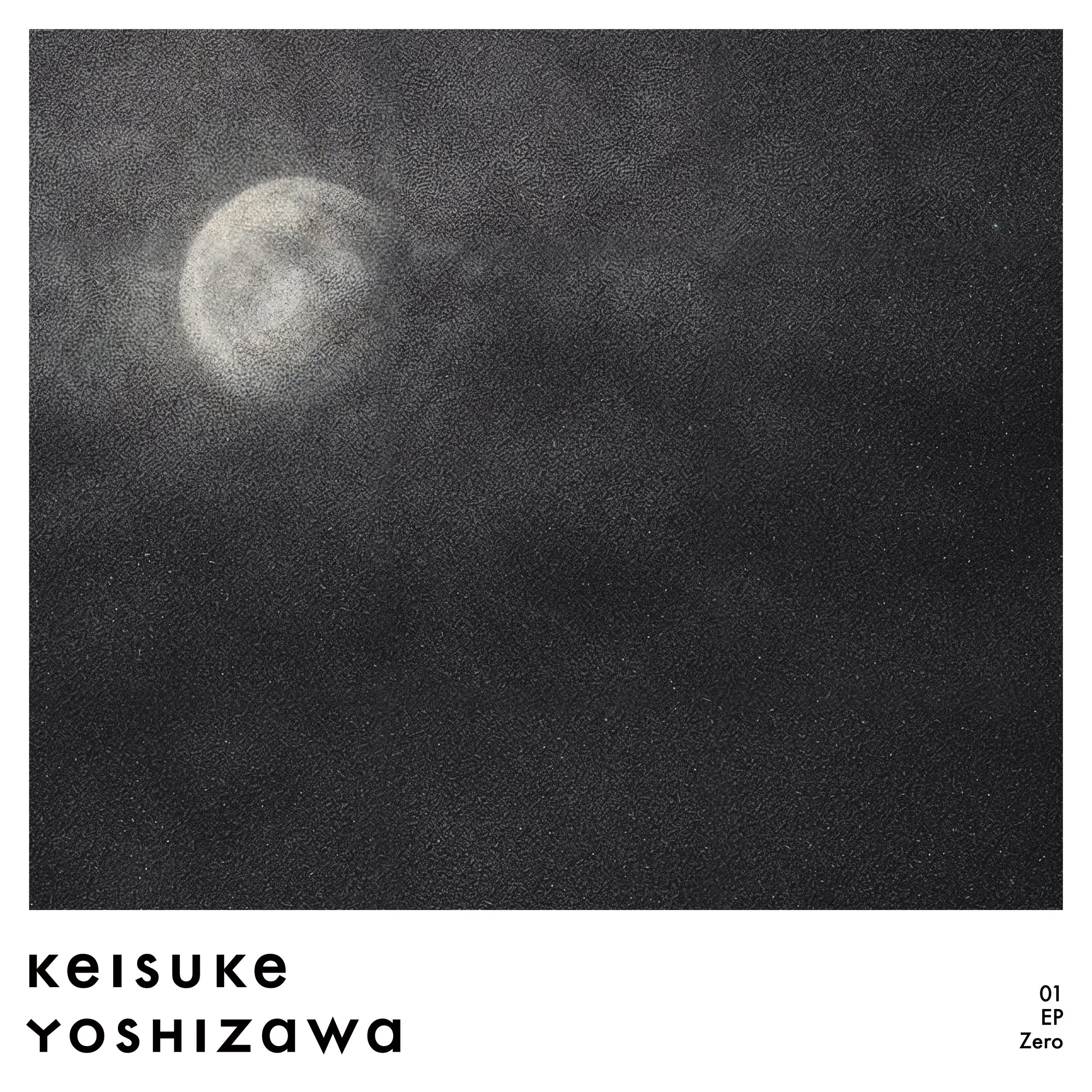 EP Review/ Ambient : Keisuke Yoshizawa’s ‘Zero’