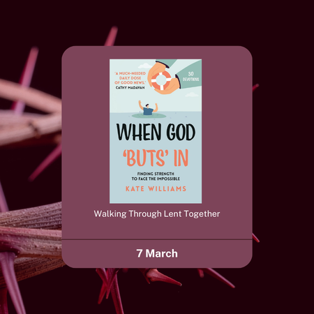 Lent Day 16 - YOU CAN’T ALWAYS SEE GOD’S ‘BUT’