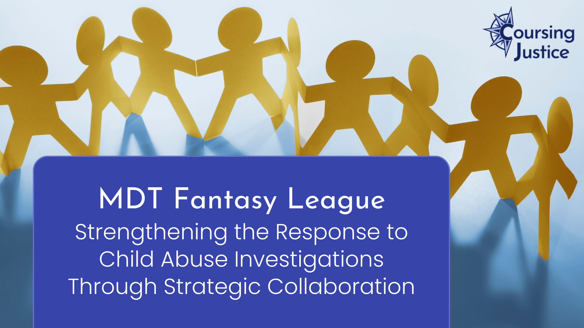 MDT Fantasy League: Strengthening the Response to Child Abuse Investigations Through Strategic Collaboration