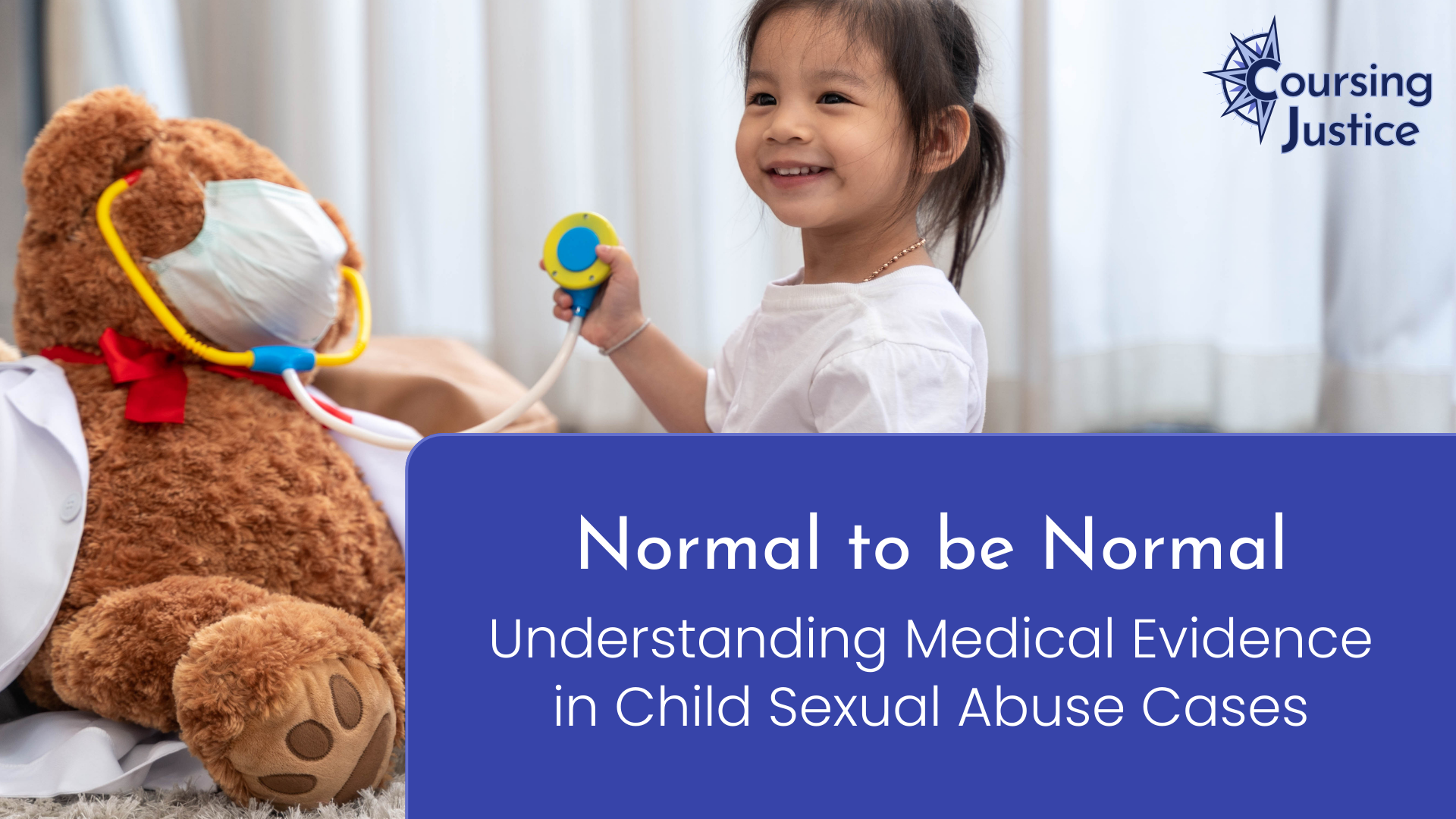 Normal to be Normal: Understanding Medical Evidence in Child Sexual Abuse Cases