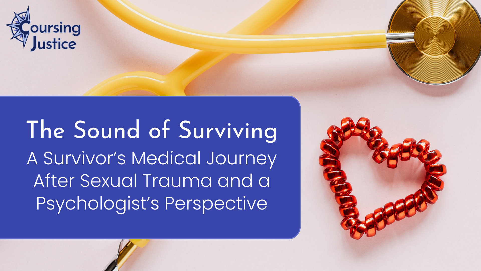 The Sound of Surviving: A Survivor's Medical Journey After Sexual Trauma and a Psychologist's Perspective