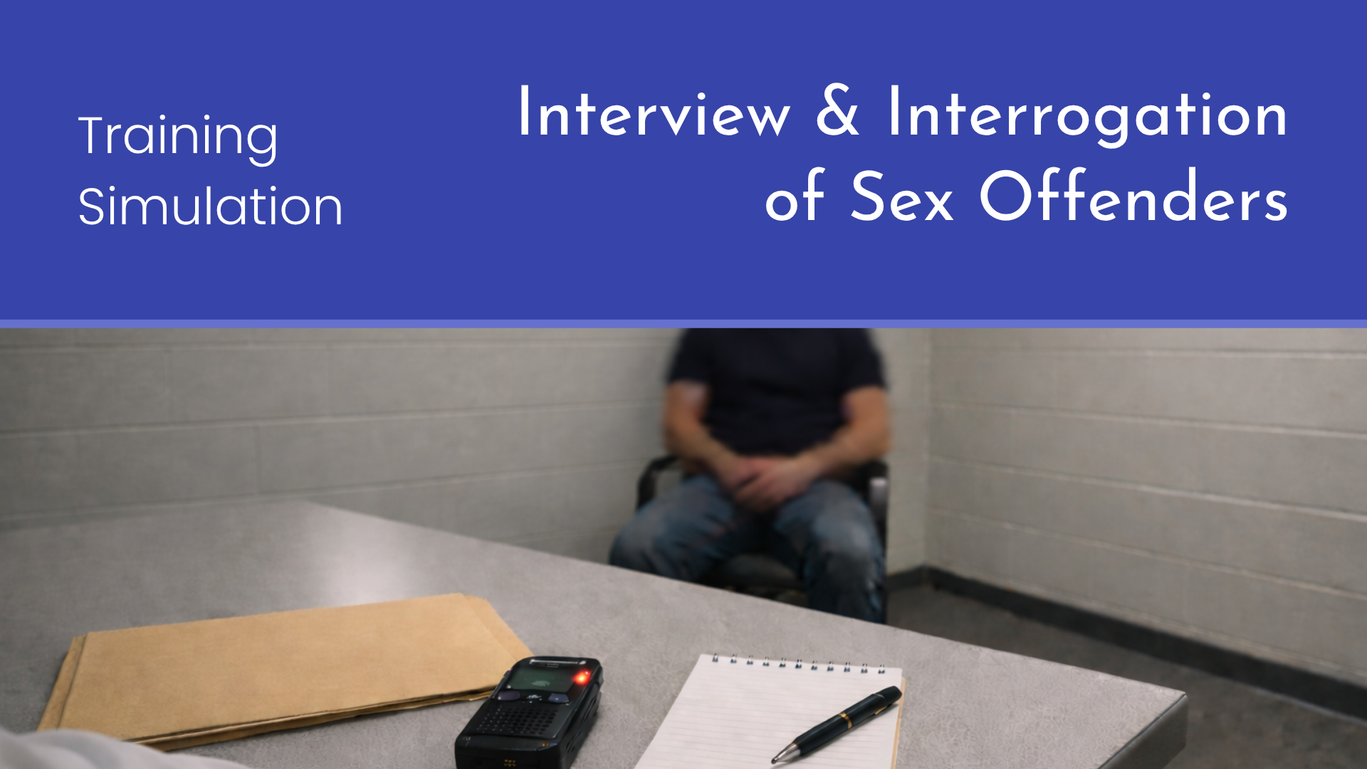 Interview and Interrogation of Sex Offenders