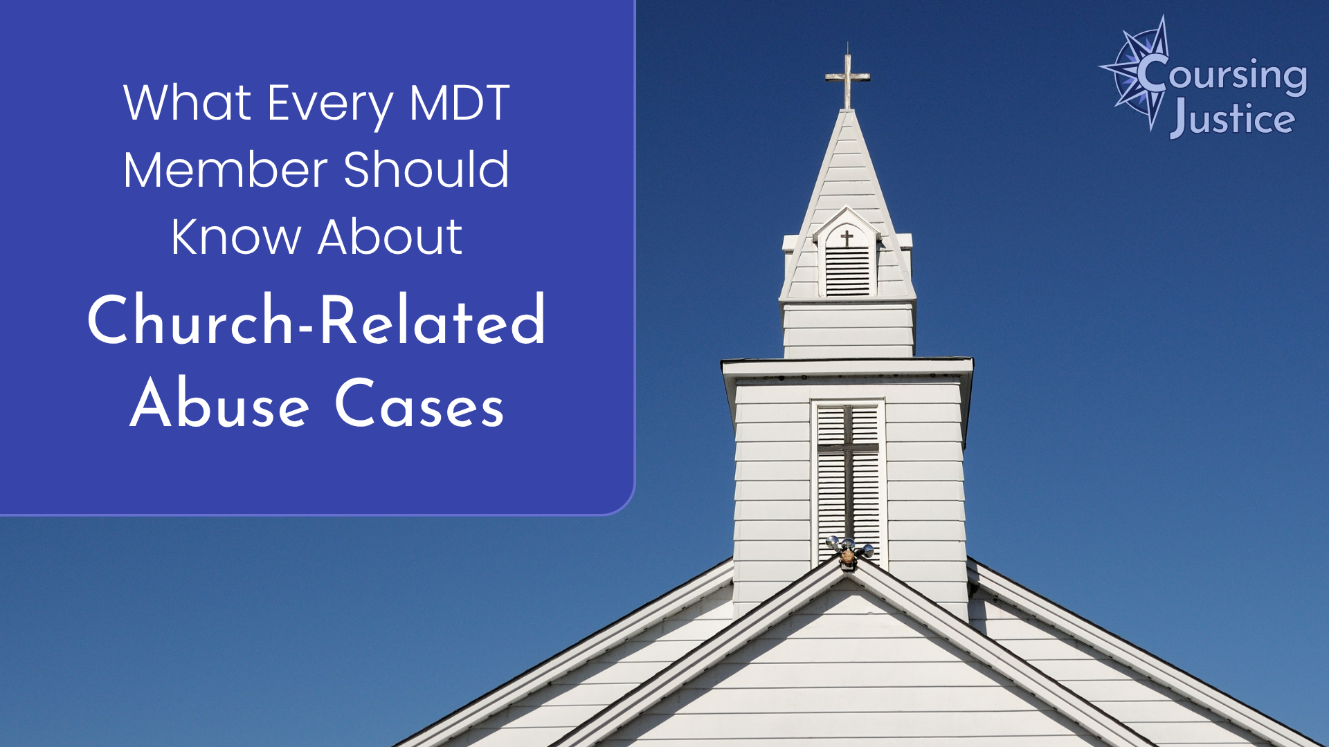 What Every MDT Member Should Know About Church-Related Abuse Cases