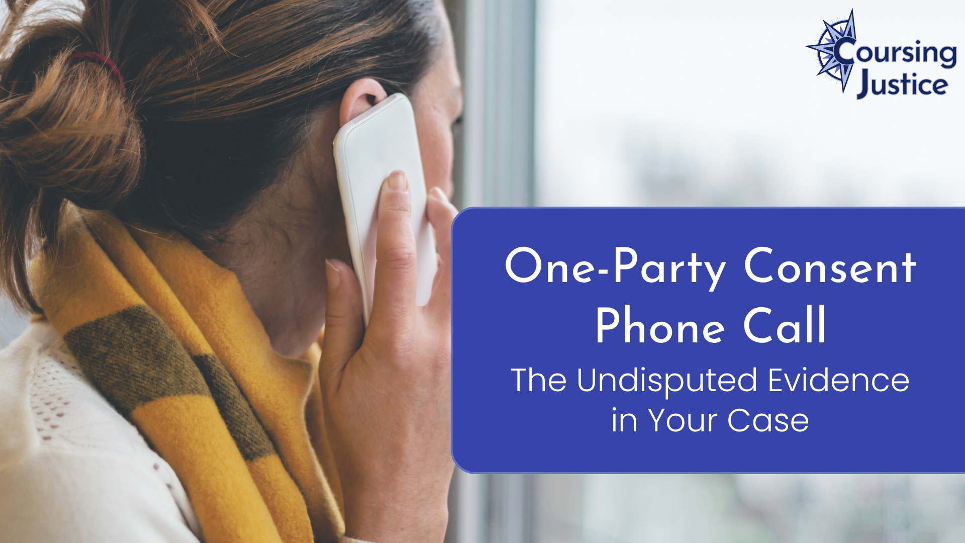 Title slide for workshop titled "One Party Consent Phone Call: The Undisputed Evidence in Your Case"