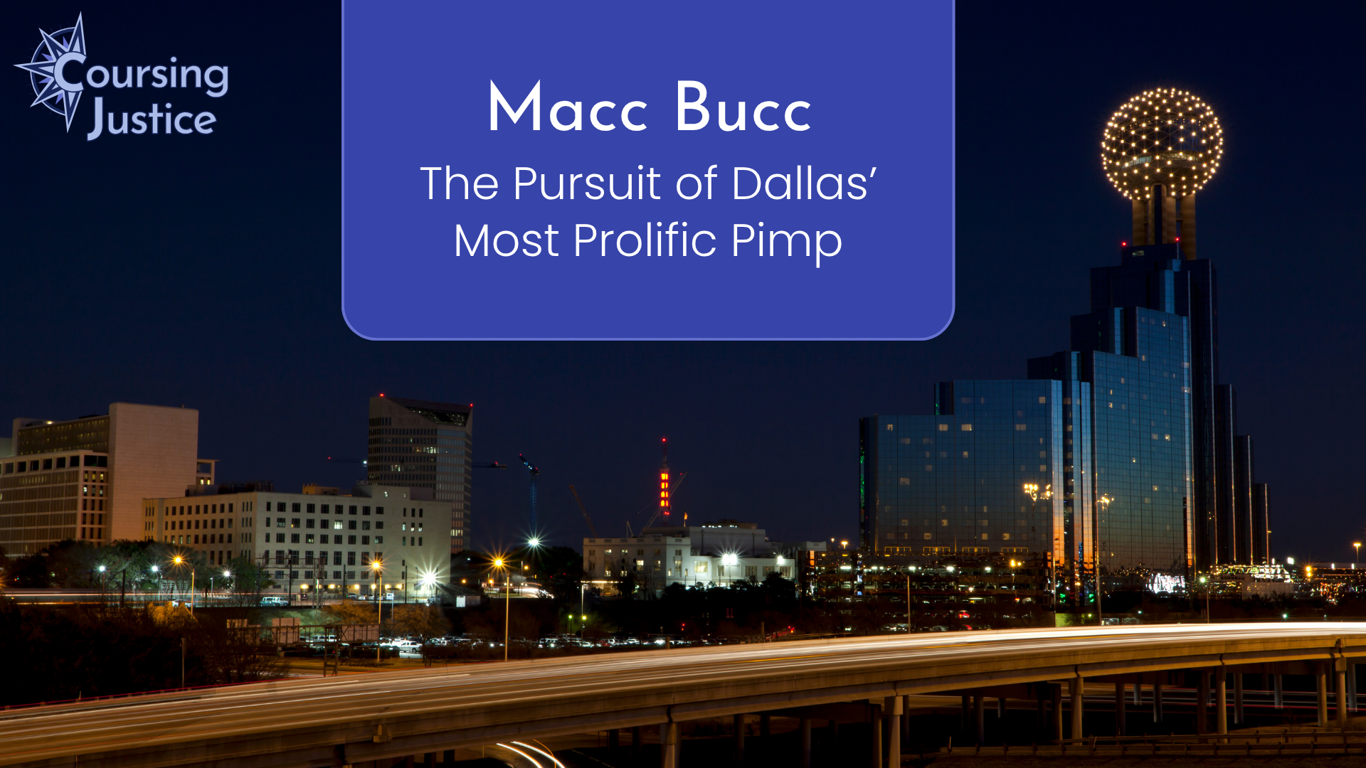 Title slide for case study workshop titled "Macc Bucc: The Pursuit of Dallas' Most Prolific Pimp"