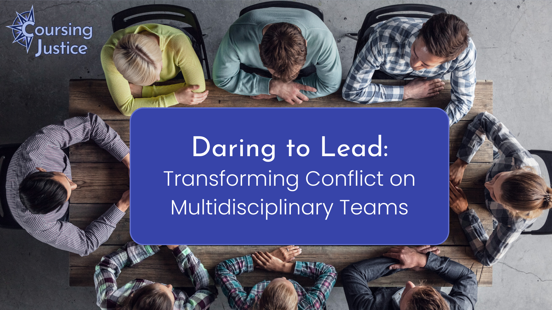 Title slide for workshop titled "Daring to Lead: Transforming Conflict on Multidisciplinary Teams"
