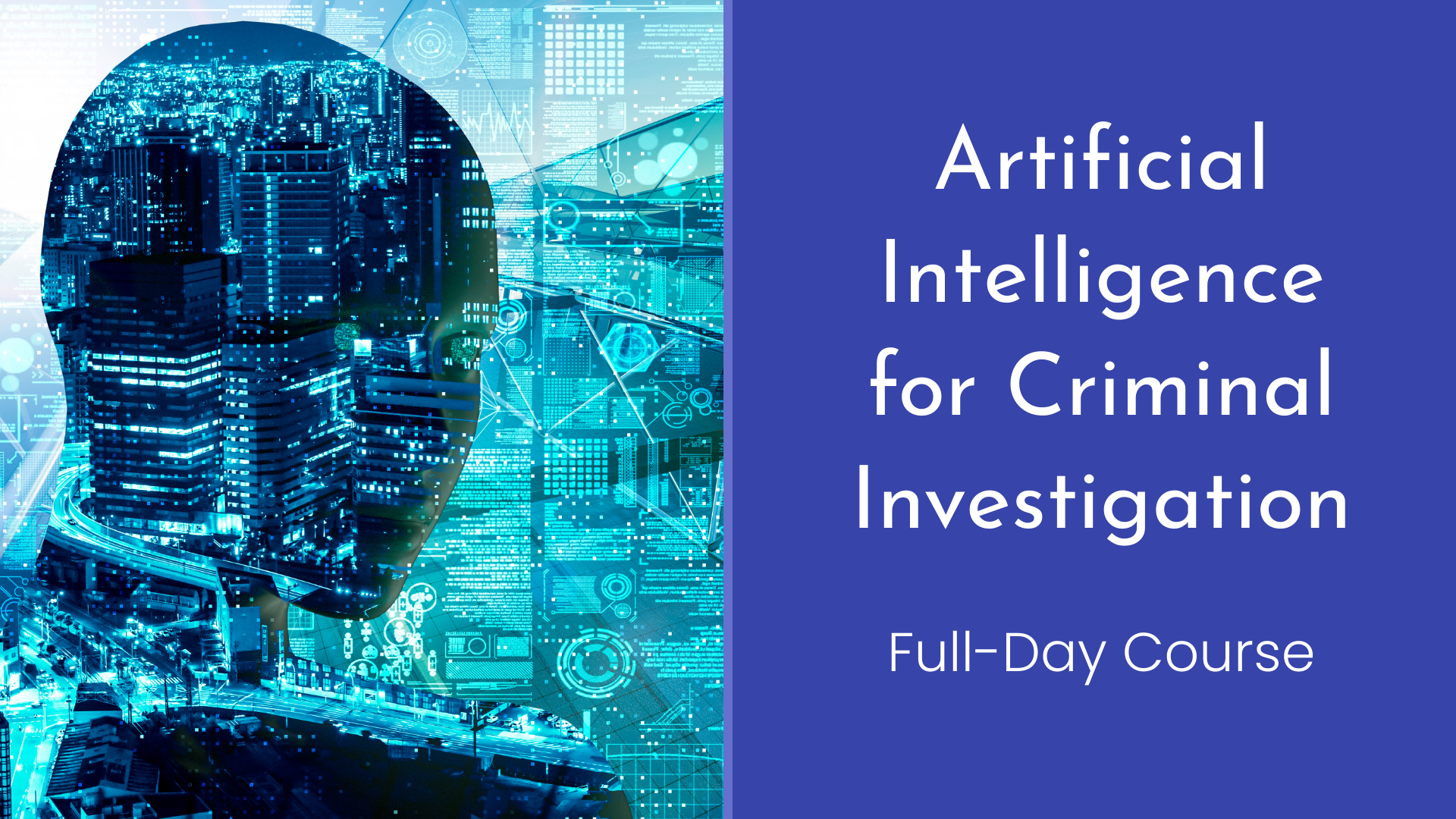 Title slide for full-day course titled "Artificial Intelligence for Criminal Investigation"
