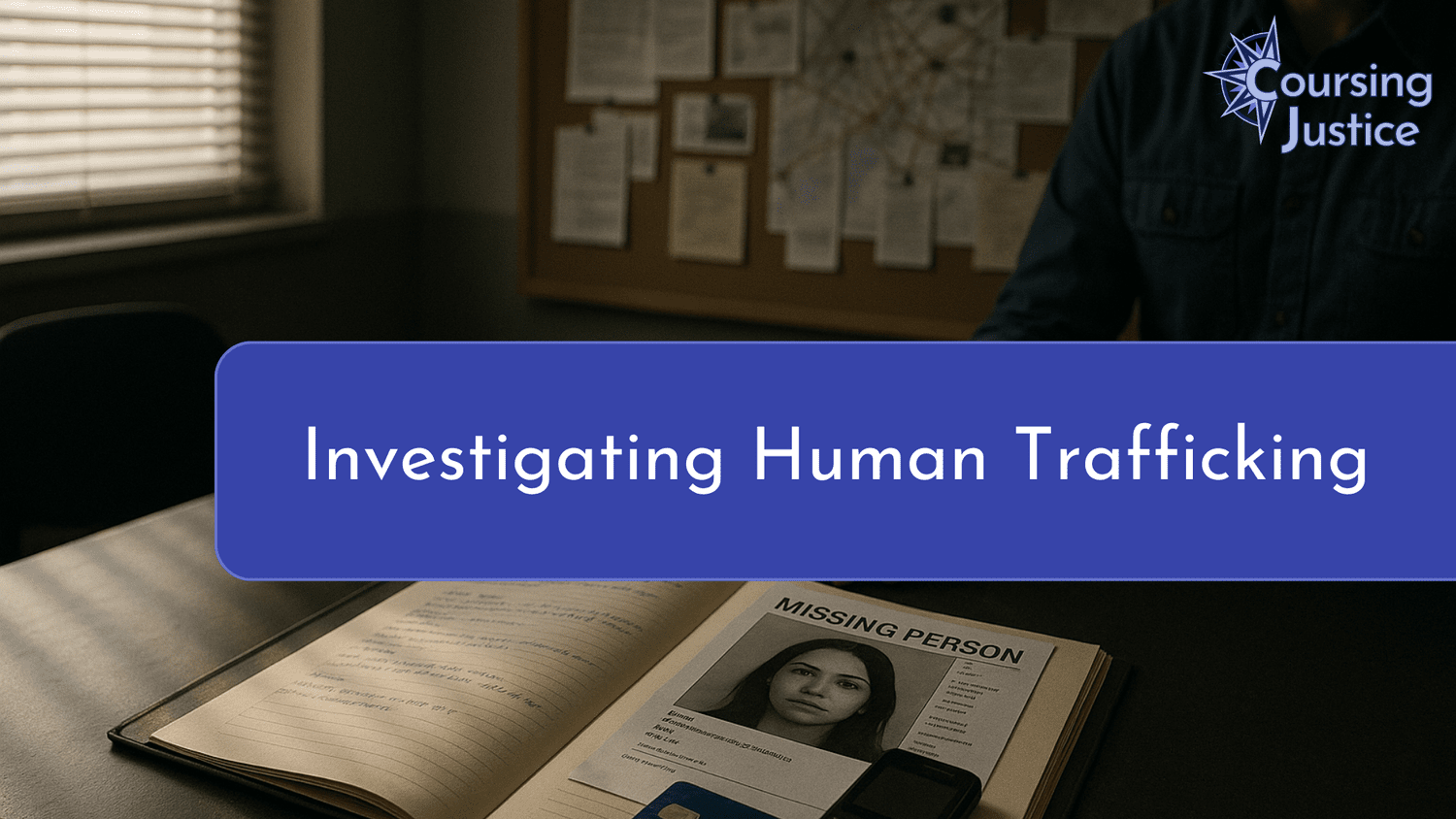 Investigating Humans Investigating Human Trafficking — Coursing Justice