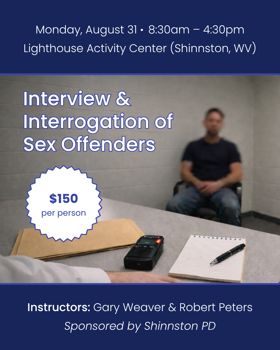Interview and Interrogation of Sex Offenders - August 31 in Shinnston, WV
